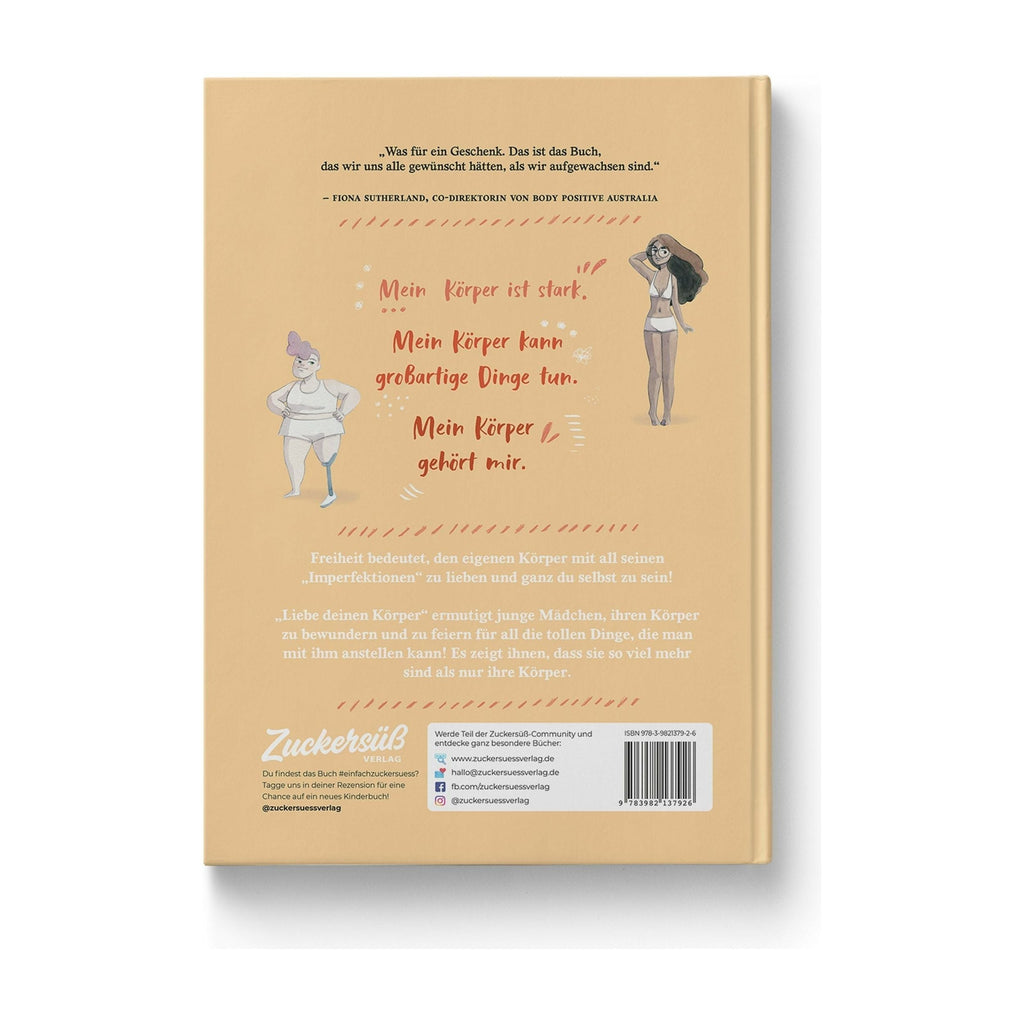 Zuckersüß Verlag Medien > Bücher > Gedruckte Bücher Die Anleitung zur Selbstliebe: Liebe deinen Körper