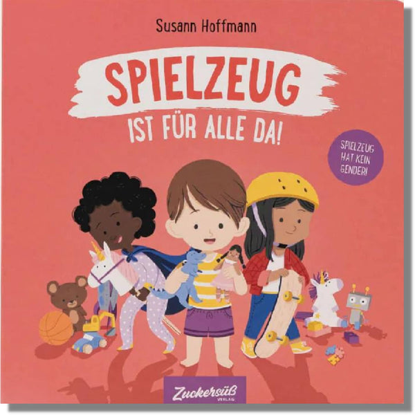 Zuckersüß Verlag Spielzeug ist für alle da!